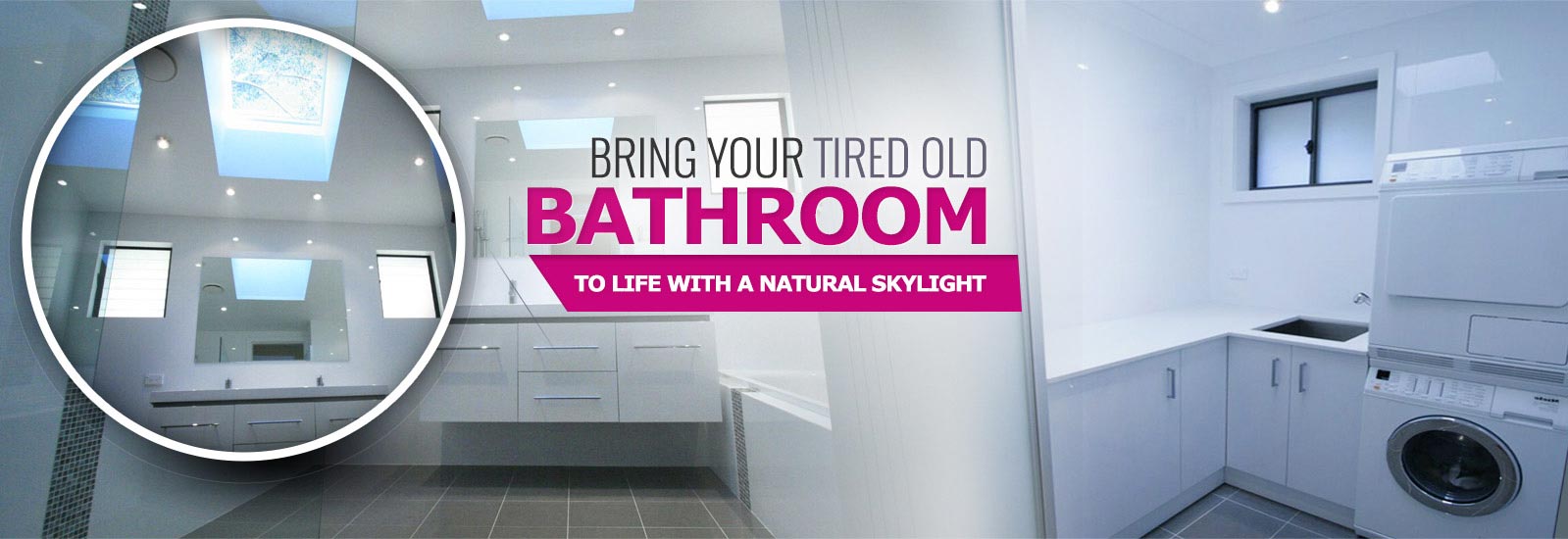 Bring Your Tired old bathroom to life with a natural skylight